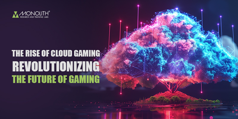 The Rise of Cloud Gaming: Revolutionizing the Future of Gaming