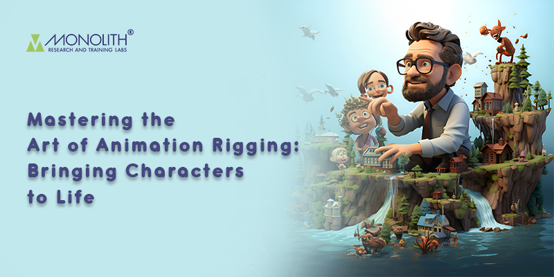 Mastering the Art of Animation Rigging: Bringing Characters to Life