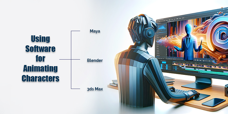 Using Software for Animating Characters