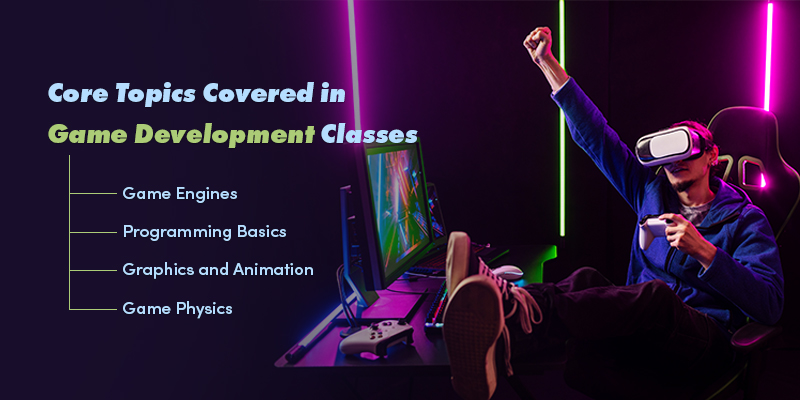 Core Topics Covered in Game Development Courses